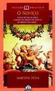 O Noviço; e mais:  O juiz de paz da roça; O Judas em sábado de Aleluia; Os irmãos das almas (Paperback)