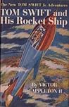 Tom Swift and His Rocket Ship  (Tom Swift Jr, #3)