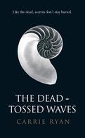 The Dead-Tossed Waves