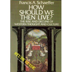 How Should We Then Live [Study Guide]