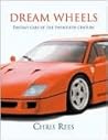 Dream Wheels: Fantasy Cars of the Twentieth Century Dream Wheels: Fantasy Cars of the Twentieth Century