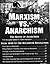 Marxism vs. Anarchism