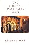 One Thousand Avant-Garde Plays by Kenneth Koch