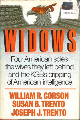 Widows: Four American Spies, the Wives They Left Behind, and the KGB's Crippling of American Intelligence (Hardcover)