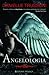 Angelologia (Angelology, #1)