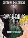 Awakening [Destiny's Dreamers Trilogy Book 1]
