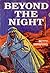 Beyond the Night
