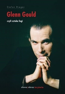 Glenn Gould czyli sztuka fugi (Paperback)