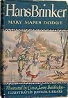 Hans Brinker and the Silver Skates by Mary Mapes Dodge Hans Brinker and the Silver Skates by Mary Mapes Dodge