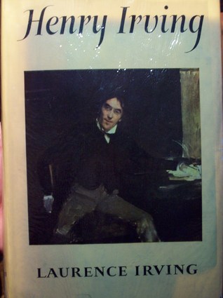 Henry Irving the Actor and His World (Hardcover)