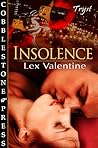 Insolence by Lex Valentine