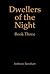Dwellers of the Night : Book Three
