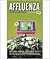 Affluenza: The All-Consuming Epidemic