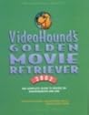 VideoHound's Golden Movie Retriever 2002