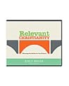Relevant Christianity: Winning the Battle for Our Future
