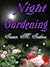Night Gardening