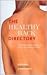 The Healthy Back Directory : A Complete Guide to Caring for Your Back, Bones, Joints and Muscles