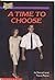 A Time to Choose