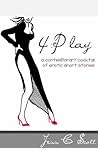 4:Play: A Contemporary Cocktail of Erotic Short Stories