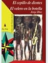 El Cepillo De Dientes, El Velero En La Botella by Jorge Díaz