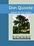 Don Quixote by Miguel de Cervantes Saavedra Don Quixote by Miguel de Cervantes Saavedra