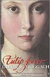 Tulip Fever by Deborah Moggach