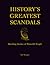 History's Greatest Scandals by Ed Wright