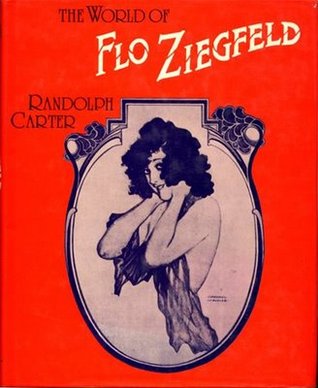 The World of Flo Ziegfeld