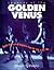 Legends of the Golden Venus
