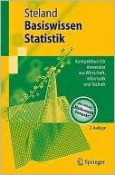 Basiswissen Statistik: Kompaktkurs für Anwender aus Wirtschaft, Informatik und Technik (Springer-Lehrbuch) (German Edition)
