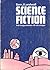 Science fiction: Från begynnelsen till våra dagar