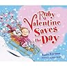 Ruby Valentine Saves the Day by Laurie B. Friedman