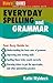 Everyday Spelling and Grammar by Kathi Wyldeck