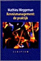 Kennismanagement: de praktijk