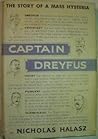 Captain Dreyfus:The Story of a Mass Hysteria Captain Dreyfus:The Story of a Mass Hysteria