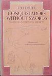 Conquistadors without swords: Archaeologists in the Americas : an account with original narratives