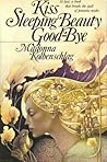 Kiss Sleeping Beauty Good-Bye