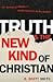 Truth and the New Kind of Christian