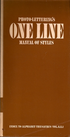 Photo Lettering's One Line Manual of Styles: Index to Alphabet Thesaurus Vol. 3, 2, 1 (Paperback)