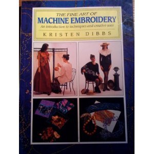 The Fine Art of Machine Embroidery (Paperback)