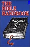 Bible Handbook: For Freethinkers and Inquiring Christians (Atheist Viewpoint) Bible Handbook: For Freethinkers and Inquiring Christians (Atheist Viewpoint)