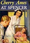 Cherry Ames At Spencer by Julie Tatham