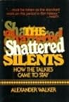 The Shattered Silents  by Alexander  Walker
