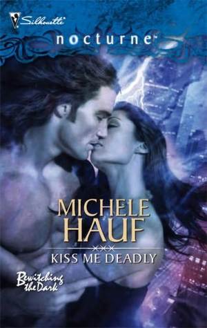 Kiss Me Deadly (Bewitching the Dark Book 1)