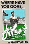 Where Have You Gone, Joe Dimaggio? (Where Have You Gone?)