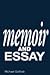 Memoir and Essay