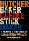 The Butcher, the Baker, the Candlestick Maker: A Collection of Short Stories