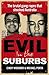 Evil in the Suburbs by Cindy Wockner