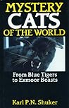 Mystery Cats of the World by Karl Shuker