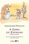 A dama de espadas: Prosa e poemas